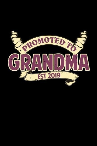 Promoted to Grandma Est 2019