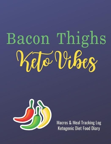 Bacon Thighs Keto Vibes