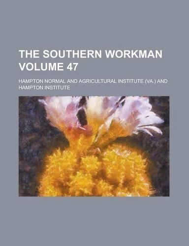 The Southern Workman Volume 47