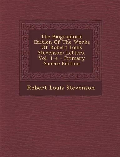 The Biographical Edition of the Works of Robert Louis Stevenson