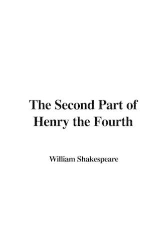The Second Part of Henry the Fourth