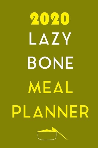 2020 Lazy Bone Meal Planner