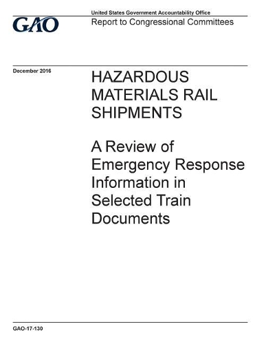Hazardous materials rail shipments, a review of emergency response information in selected train documents
