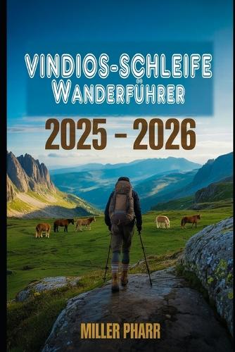 VINDIOS-SCHLEIFE Wanderführer 2025 - 2026
