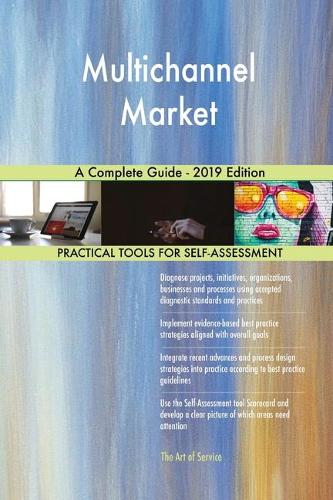 Multichannel Market A Complete Guide - 2019 Edition
