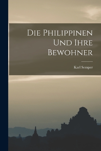 Die Philippinen und ihre Bewohner