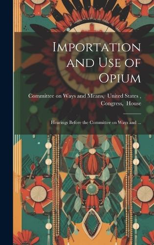 Importation and Use of Opium