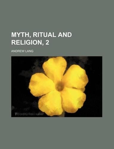 Myth, Ritual and Religion, 2