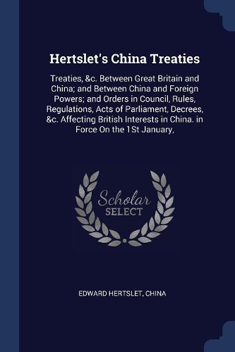 Hertslet's China Treaties