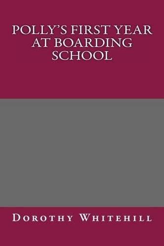 Polly's First Year at Boarding School