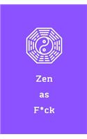 Zen as F*ck