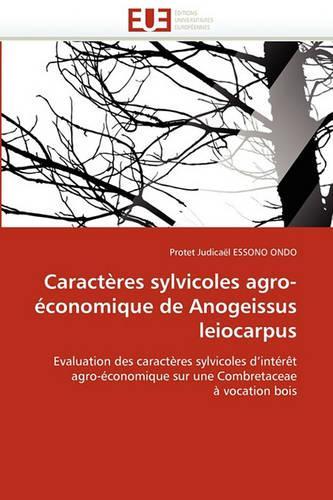Caract�res Sylvicoles Agro-�conomique de Anogeissus Leiocarpus