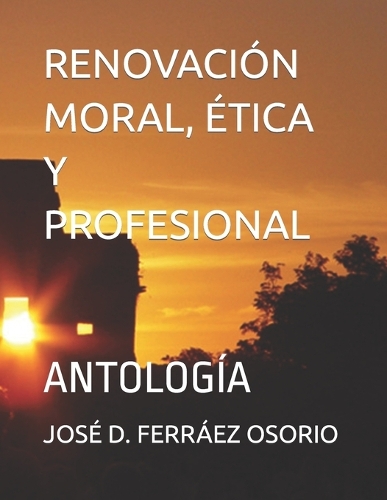 Renovación Moral, Ética Y Profesional