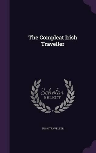 The Compleat Irish Traveller: (English)