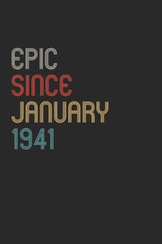 Epic Since 1941 January Notebook Birthday Gift