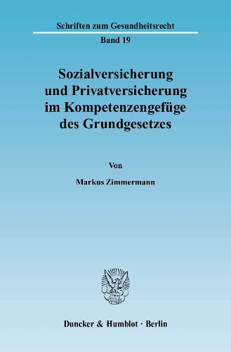 Sozialversicherung Und Privatversicherung Im Kompetenzengefuge Des Grundgesetzes
