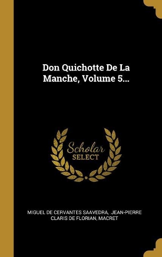 Don Quichotte De La Manche, Volume 5...