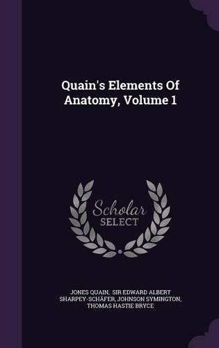 Quain's Elements Of Anatomy, Volume 1
