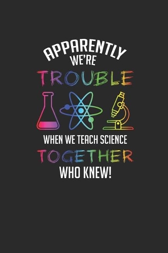 Apparently We're Trouble