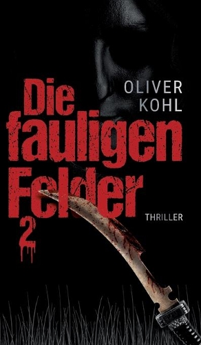 Die fauligen Felder 2