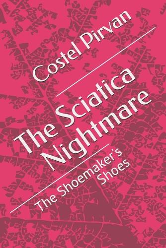 The Sciatica Nightmare: The Shoemaker's Shoes