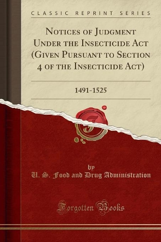 Notices of Judgment Under the Insecticide ACT (Given Pursuant to Section 4 of the Insecticide Act)