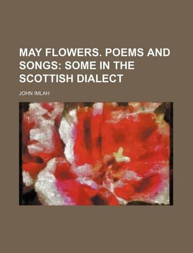 May Flowers. Poems and Songs