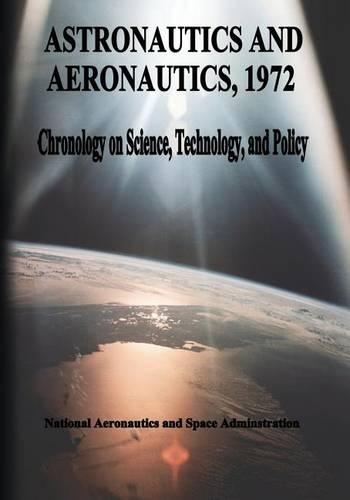 Astronautics and Aeronautics, 1972