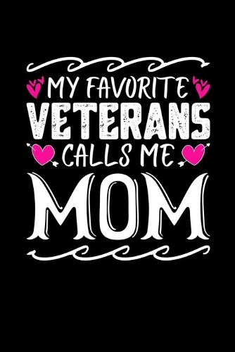 My Favorite Veterans Calls Me Mom