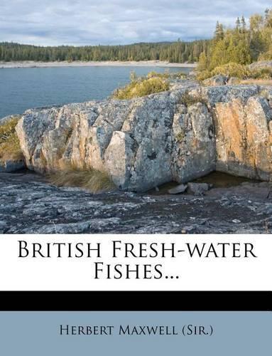 British Fresh-Water Fishes...: (English)