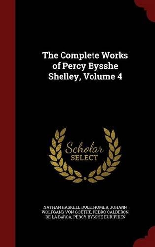 The Complete Works of Percy Bysshe Shelley, Volume 4