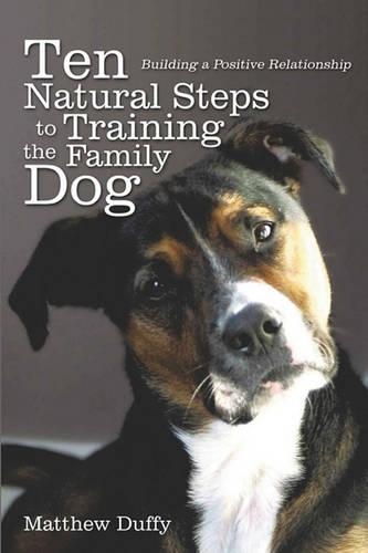 Ten Natural Steps to Training the Family Dog