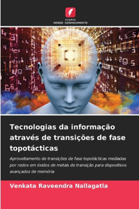 Tecnologias da informação através de transições de fase topotácticas