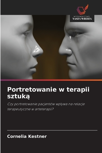 Portretowanie w terapii sztuką