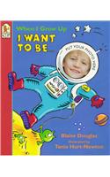 When I Grow Up, I Want to Be . . .