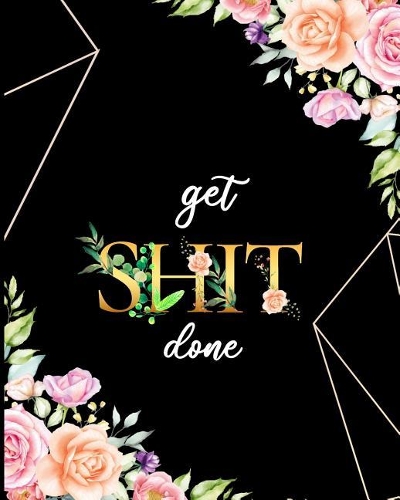 Get Shit Done
