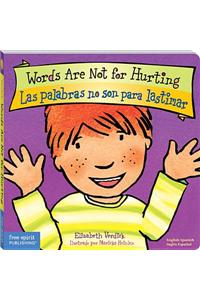 Words Are Not for Hurting / Las Palabras No Son Para Lastimar