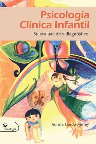 Psicologia Clinica Infantil Su Evaluacion y Diagnostico