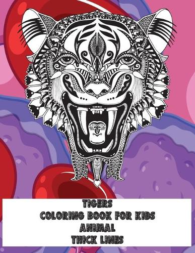 Animal Coloring Book for Kids - Thick Lines - Tigers