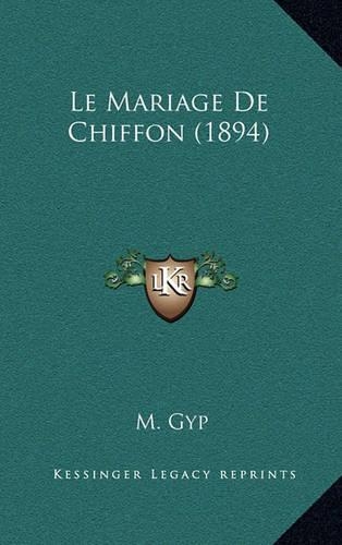 Le Mariage De Chiffon (1894)