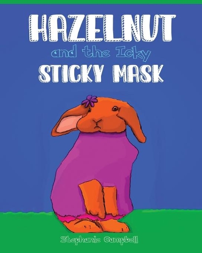 Hazelnut and the Icky, Sticky Mask