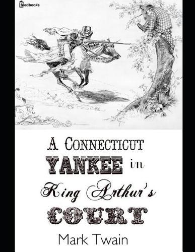 A Connecticut Yankee in King Arthur's Court