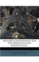Militar-Schematismus Des Osterreichischen Kaiserthums.