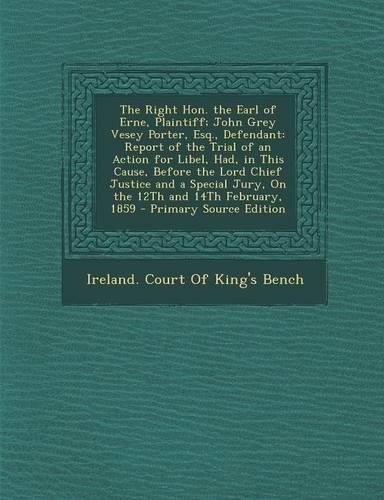 The Right Hon. the Earl of Erne, Plaintiff; John Grey Vesey Porter, Esq., Defendant
