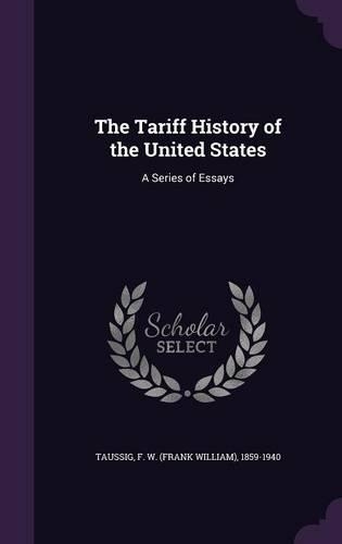 The Tariff History of the United States