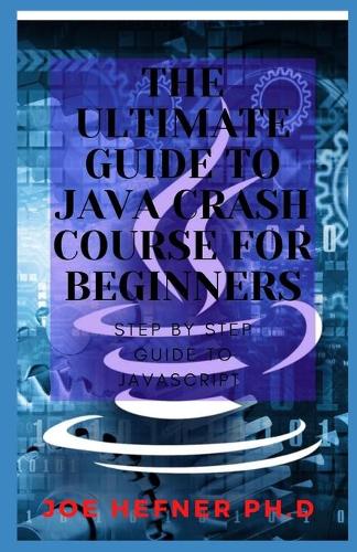 The Ultimate Guide to Java Crash Course for Beginners