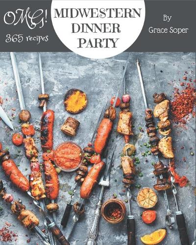 OMG! 365 Midwestern Dinner Party Recipes