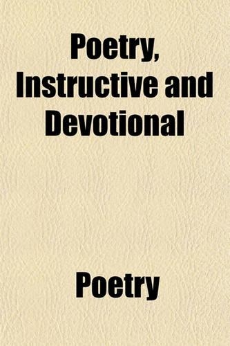 Poetry, Instructive and Devotional