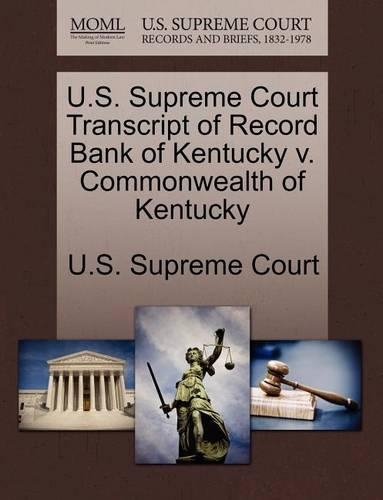 U.S. Supreme Court Transcript of Record Bank of Kentucky V. Commonwealth of Kentucky