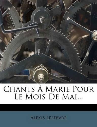 Chants À Marie Pour Le Mois De Mai...